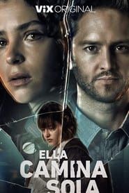 Ella Camina Sola series tv