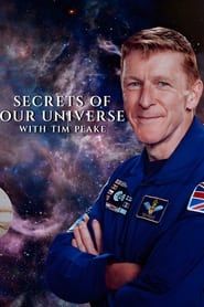 Secrets of Our Universe with Tim Peake series tv