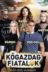 Rich Kids Hungary 2023</b> saison 01 
