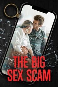 The Big Sex Scam</b> saison 01 