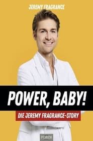 Jeremy Fragrance - Power, Baby series tv