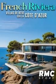 French riviera : villas de rêve sur la Côte d'Azur series tv