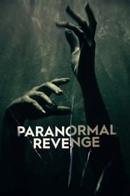 Paranormal Revenge</b> saison 01 