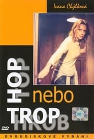 Hop nebo trop (2005)
