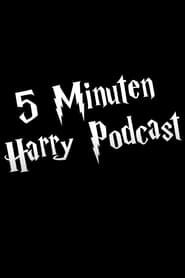 5 Minuten Harry Podcast series tv