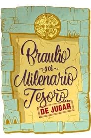 Braulio y el Milenario Tesoro... de Jugar! series tv