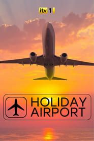 Holiday Airport series tv