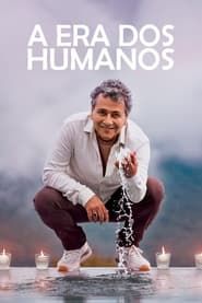 A Era dos Humanos series tv