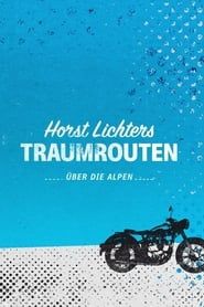Horst Lichters Traumrouten series tv