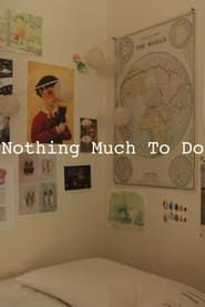 Nothing Much to Do series tv