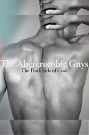 The Abercrombie Guys: The Dark Side of Cool series tv