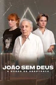 João Sem Deus: A Queda de Abadiânia series tv