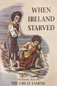 When Ireland Starved: An Gorta Mór, The Great Famine series tv