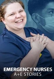 Emergency Nurses: A&E Stories series tv