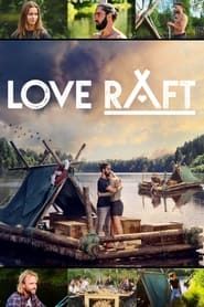 Love Raft series tv