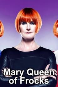 Mary, Queen of Frocks series tv
