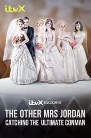 The Other Mrs Jordan: Catching the Ultimate Conman series tv