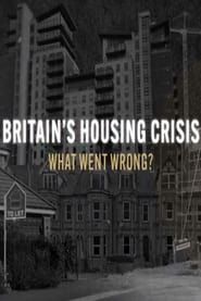 Britain’s Housing Crisis: What Went Wrong? series tv