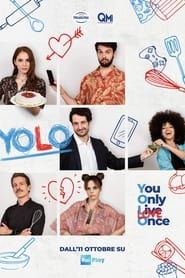 YOLO - You Only Love Once series tv