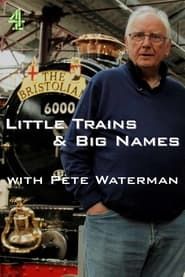Image Little Trains & Big Names with Pete Waterman