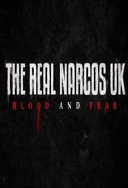 The Real Narcos UK: Blood and Fear series tv