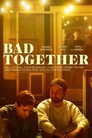 Bad Together series tv