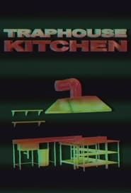 Trap House Kitchen series tv