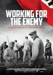 Working for the Enemy: Forced Labour in the Third Reich series tv