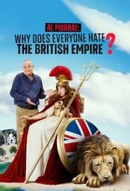 Al Murray: Why Does Everyone Hate the British Empire? 2023</b> saison 01 