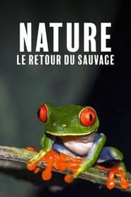 Nature, le retour du sauvage series tv