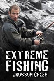 Extreme Fishing With Robson Green series tv