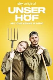 Unser Hof - Mit Cheyenne und Nino series tv
