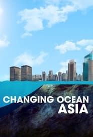 Changing Ocean Asia series tv