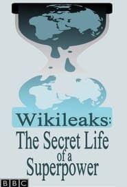 Wikileaks: The Secret Life of a Superpower series tv