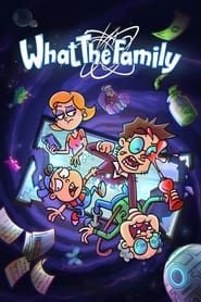 What the Family series tv