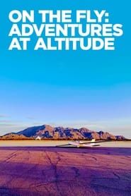 Image On The Fly: Adventures at Altitude