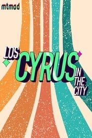 Los Cyrus in the city series tv