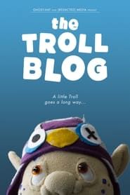 Troll Blog series tv