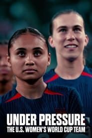 Image Under Pressure: The U.S. Women's World Cup Team 