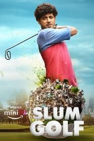 Slum Golf series tv
