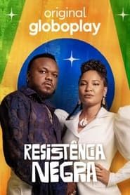 Resistência Negra series tv