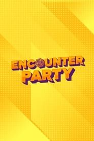 Encounter Party series tv