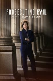 Prosecuting Evil with Kelly Siegler series tv