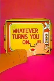 Whatever Turns You On (1979)