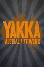 Yakka: Australia At Work series tv