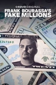 Frank Bourassa's Fake Millions series tv