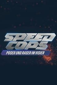 Speed Cops – Poser und Raser im Visier series tv