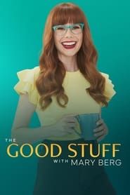 The Good Stuff with Mary Berg series tv