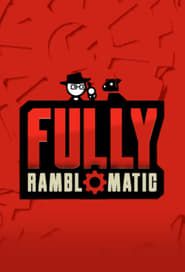 Fully Ramblomatic series tv