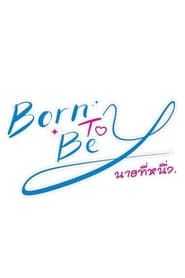 Born to Be Y series tv